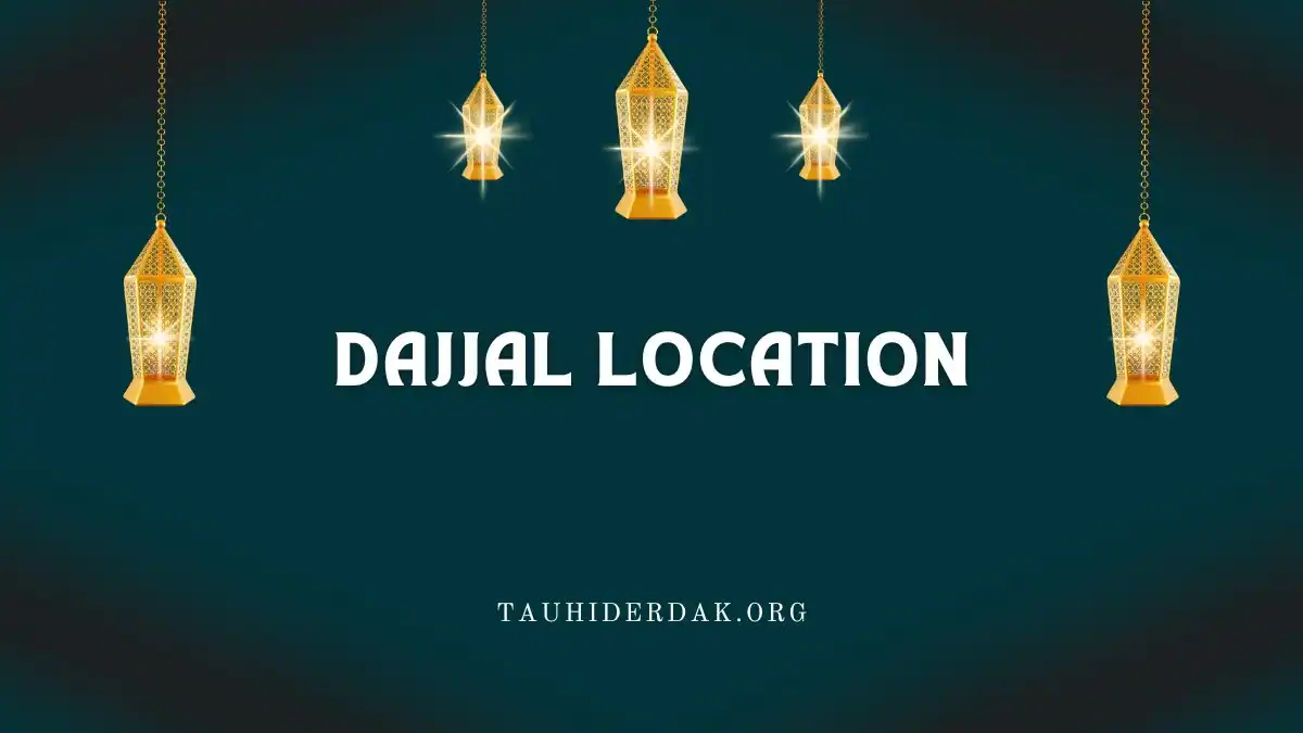 Dajjal location hadith. Where is dajjal located now?