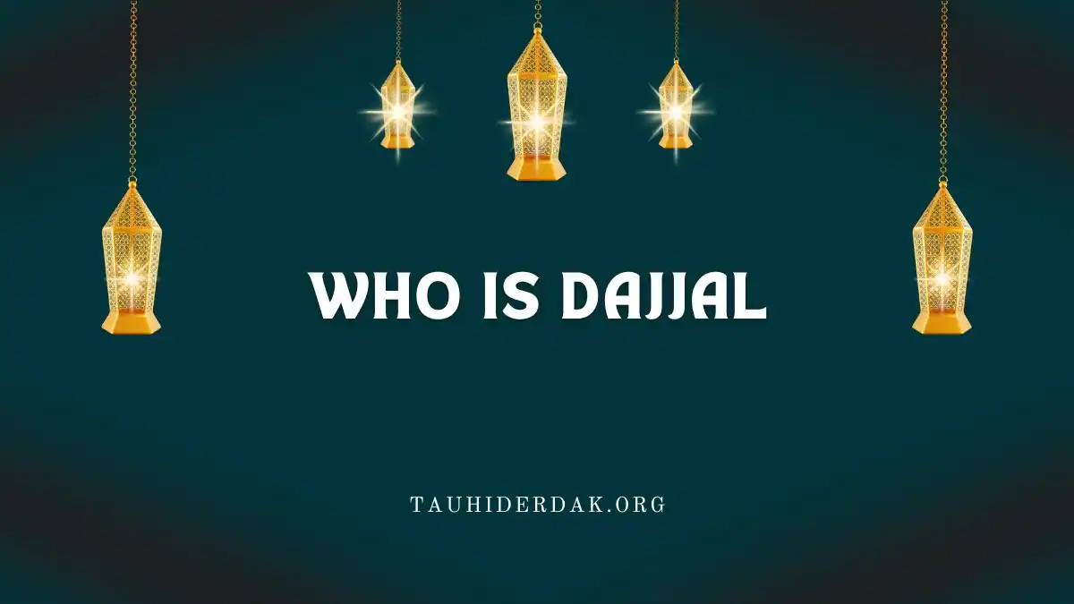 Who is Dajjal in Islam What is Dajjal Dajjal meaning