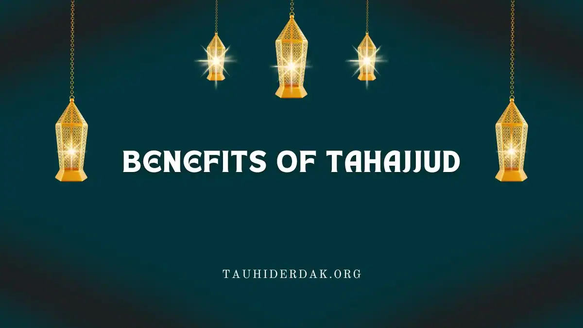 What are the benefits of Tahajjud prayer in Islam?