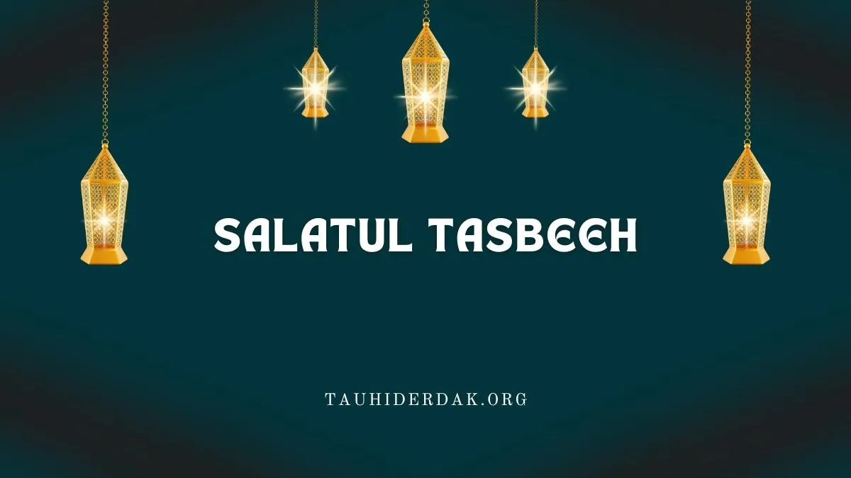 How to pray Salatul Tasbeeh Namaz (Salat ul Tasbih)?