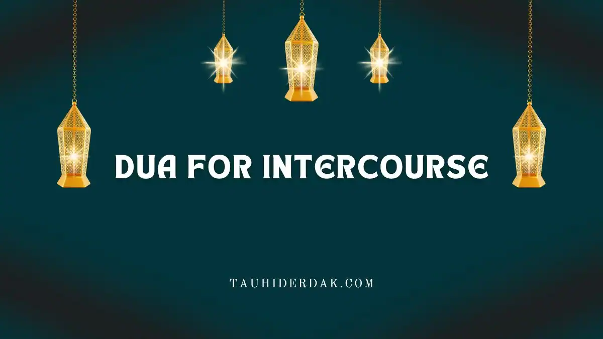 Dua before intercourse and Islamic rules for sexual intercourse