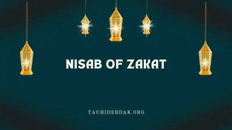 What is the Nisab of Zakat?
