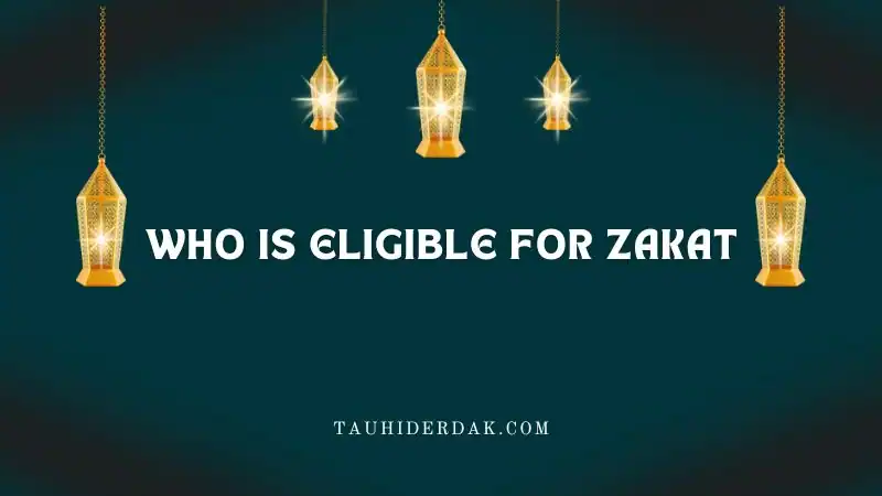 Who is eligible for Zakat? 8 categories of zakat recipients in Quran