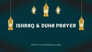Ishraq & Duha prayer (Awwabin Namaz) meaning rules & benefits
