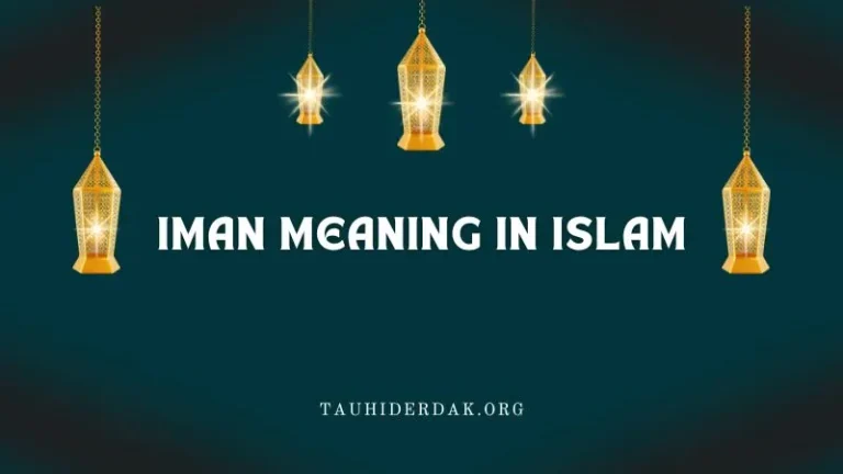 What is the meaning of Iman (Faith) in Islam?