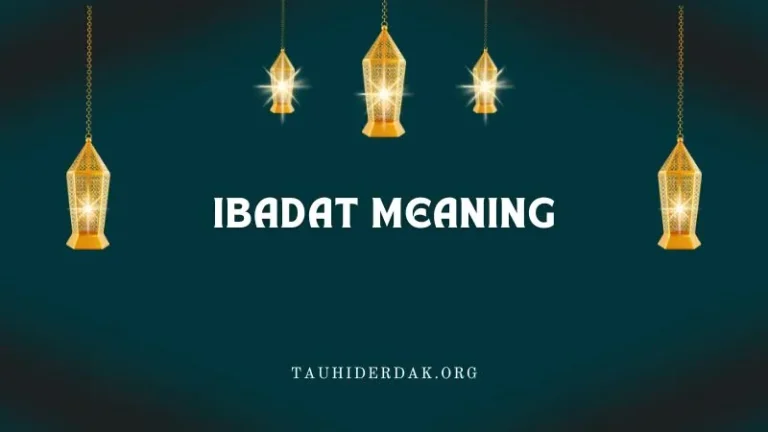Ibadat (Ibadah) meaning in English in Islam