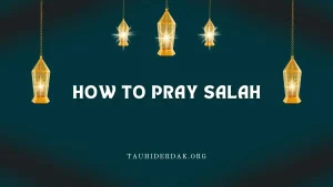 How to Pray Salah step by step?
