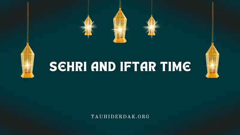Sehri and Iftar time Ramadan 2026